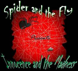 Spider And The Fly : Innocence and the Madness